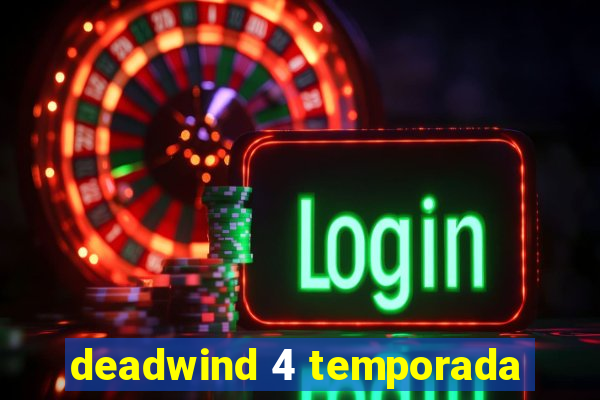 deadwind 4 temporada